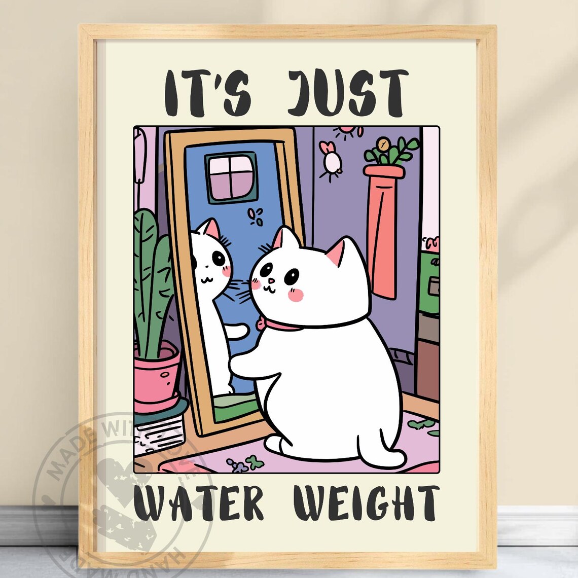 It's Just Water Weight Funny Cat Art Print