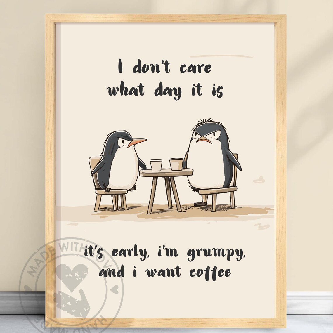 I Don't Care, I Want Coffee Penguin Poster, Vintage