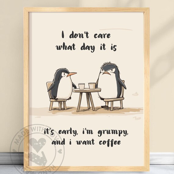 I Don't Care, I Want Coffee Penguin Poster, Vintage