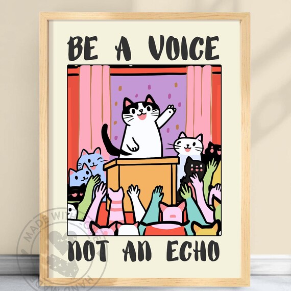 Be a Voice Not an Echo Cartoon Cats Motivational Quote Poster