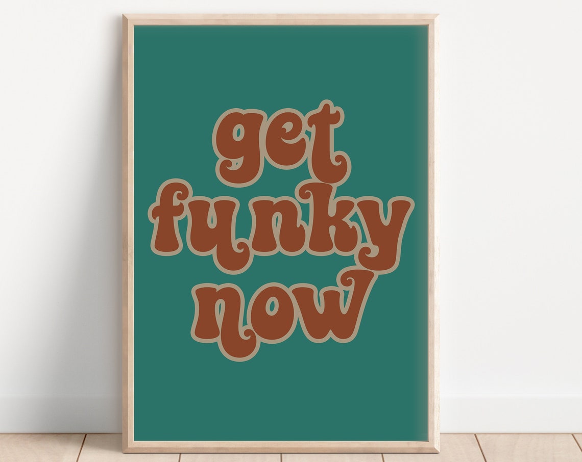Get Funky Now Retro 70s Bubble Letter Funky Quote Art Poster
