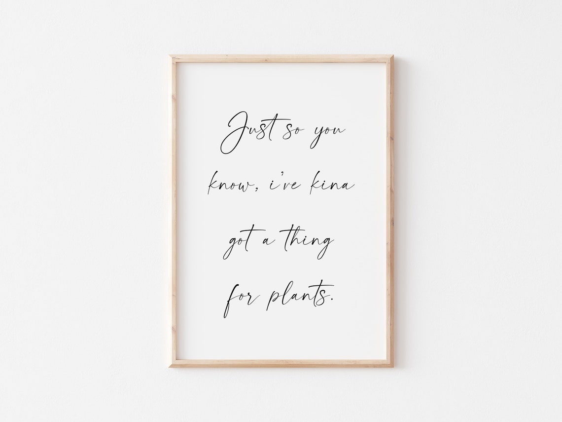 Just So You Know Plant Quote Script Typography Minimalist Poster - Image 3