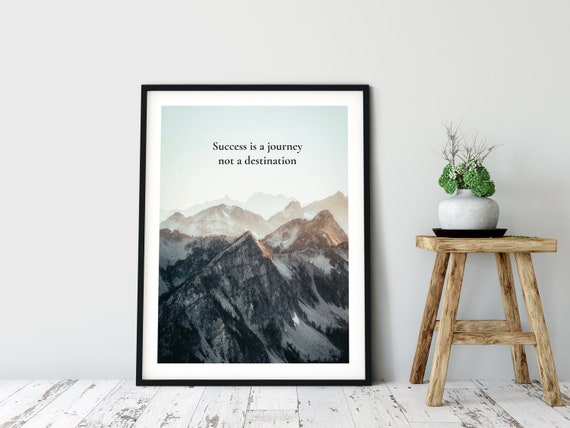 Success Is A Journey, Motivational Quote Art Print