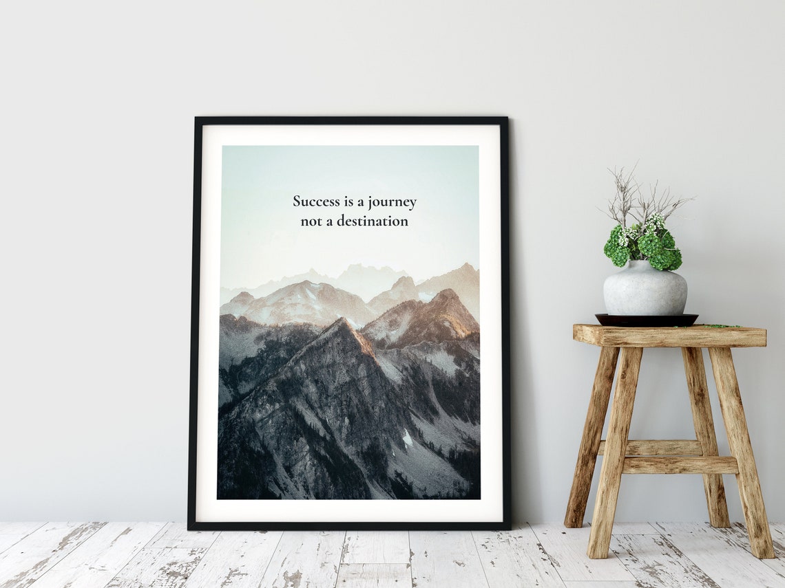 Success Is A Journey, Motivational Quote Art Print