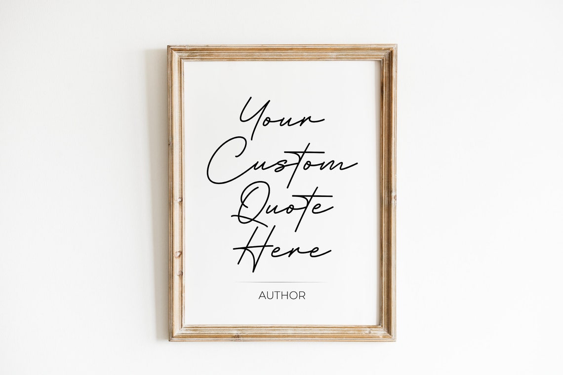 Custom Quote Print Custom Poster Print Custom Quote Sign Personalized Quote Print Quote Print Wall Art Custom