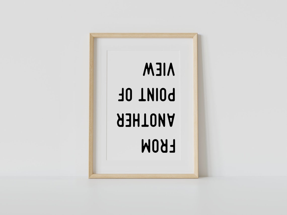 From Another Point Of View Poster Upside Down Typography Quote - Image 3