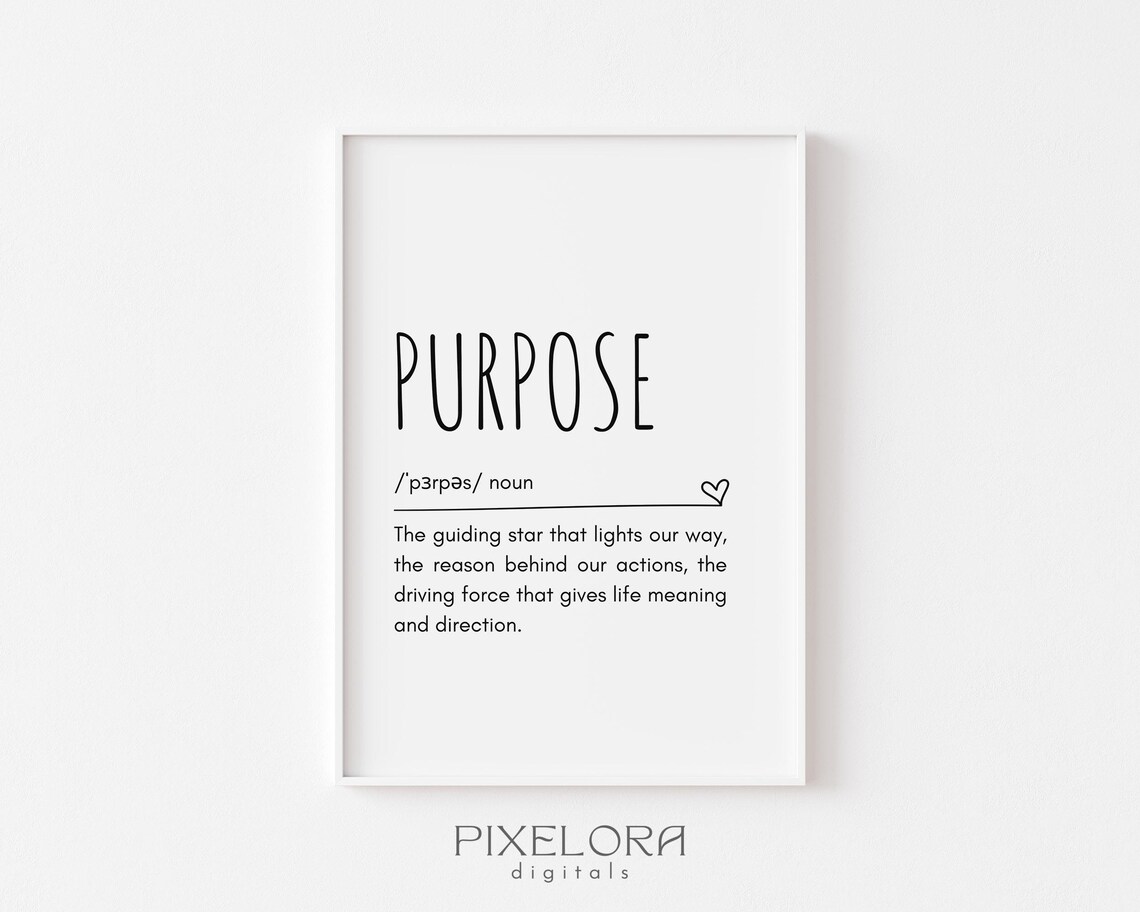Purpose Definition Wall Art Inspirational Quote Motivational Poster Personal Growth Office Decor