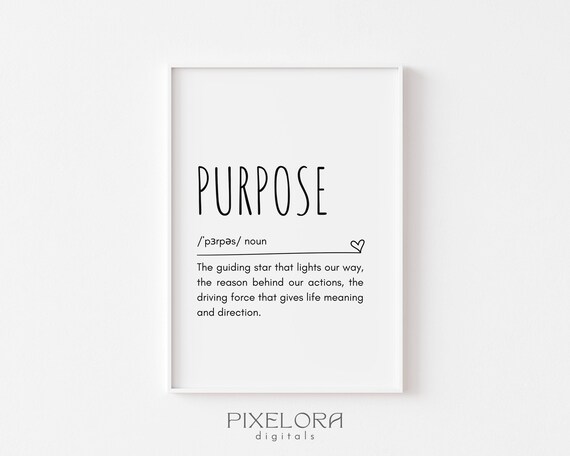 Purpose Definition Wall Art Inspirational Quote Motivational Poster Personal Growth Office Decor