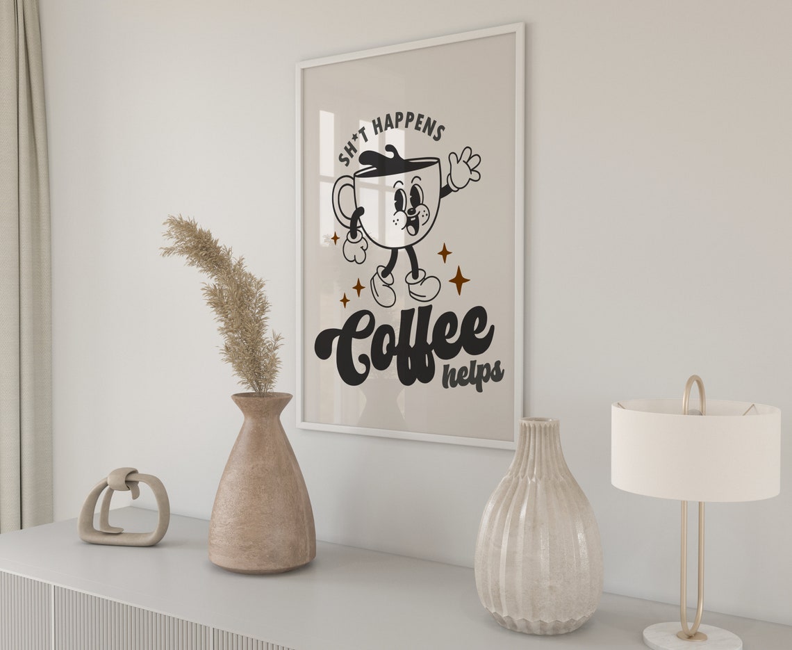 Shit Happens Coffee Helps Retro Mascot Funny Kitchen Coffee Poster - Image 3