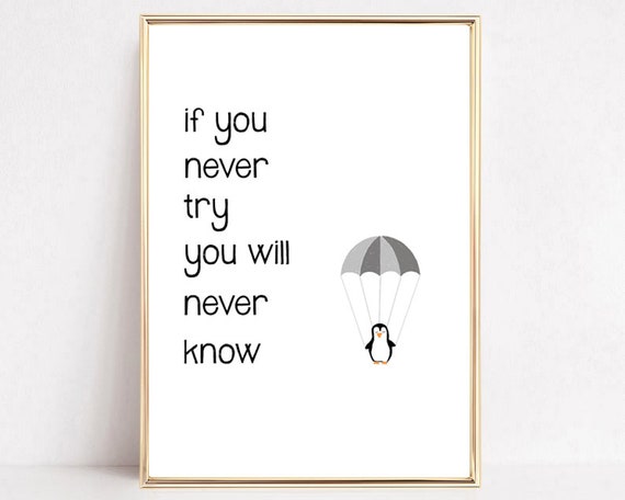 Art Print Gift Friend Print Gift Motivational Poster If You Never Try