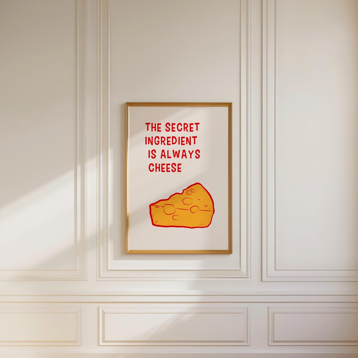 The Secret Ingredient Is Always Cheese Funny Food Quote Wall Poster - Image 4