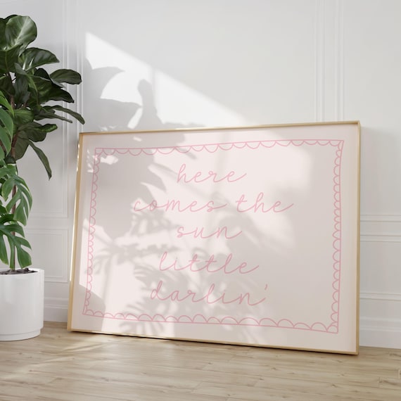 Here Comes The Sun Little Darlin Pink Script Nursery Wall Art