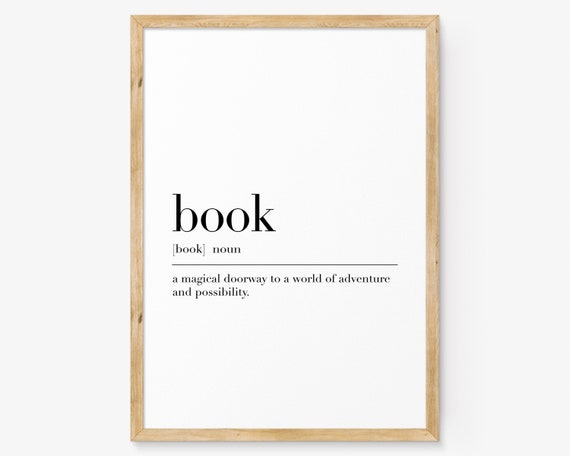 Book Print Book Definition Print Book Dictionary Art Library Poster Minimalist Poster Book Quote Book Gift Office Decor