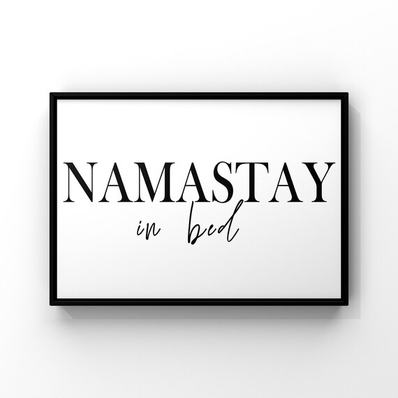 Namastay in Bed Funny Poster Cozy Bedroom Humor Quote Wall Decor