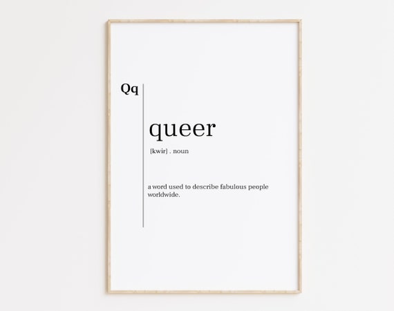 Queer Queer Print Queer Poster Queer Definition Queer Definition Print Queer Quote Queer Gift Minimalist Print Inspirational Quote