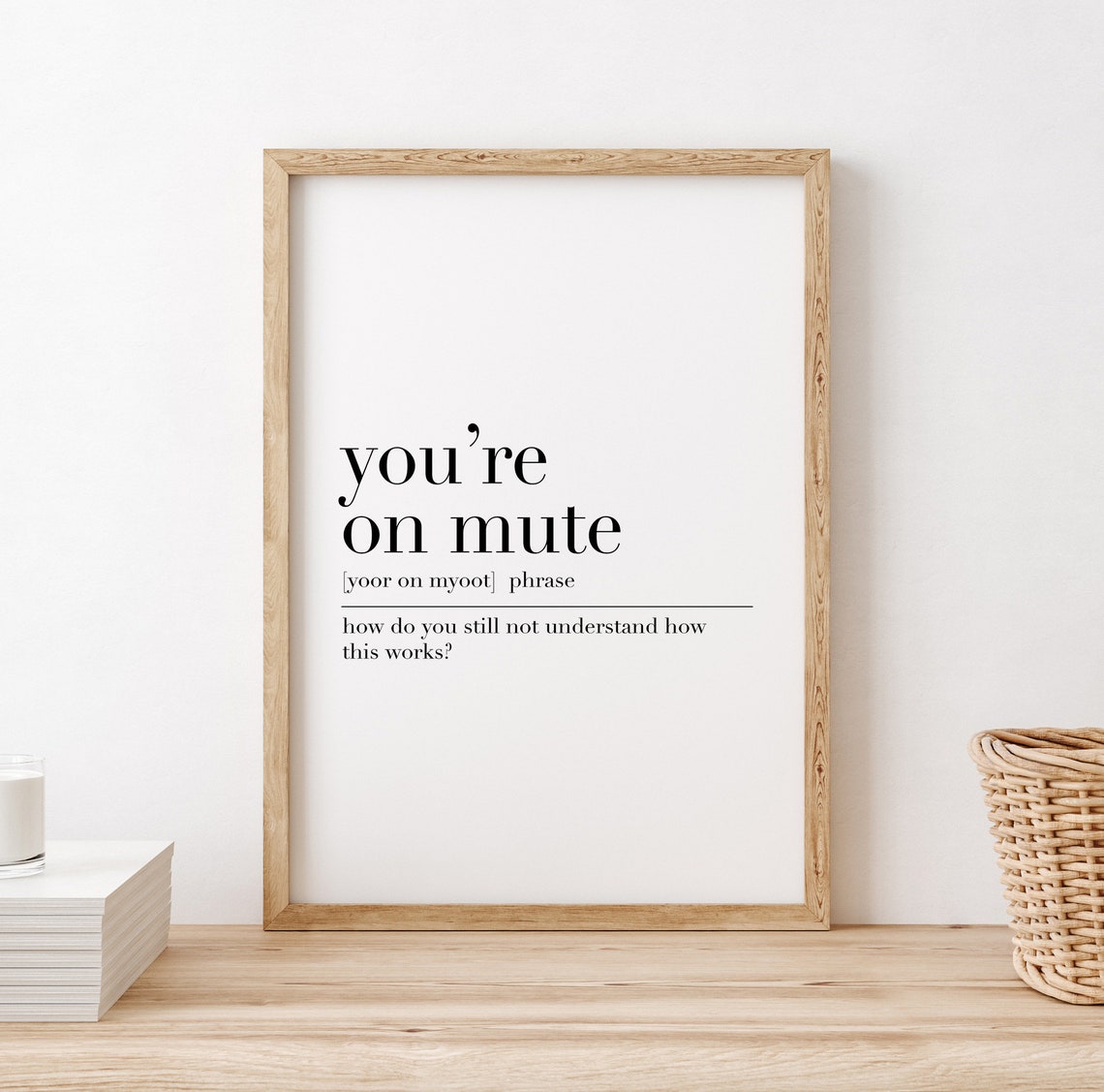 You're On Mute Definition Funny Work From Home Office Quote Poster - Image 2