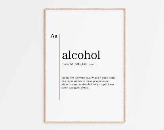 Alcohol Alcohol Print Alcohol Definition Print Dictionary Print Alcohol Poster Alcohol Definition Minimalist Poster Alcohol Quote