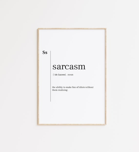 Sarcasm Sarcasm Print Sarcasm Poster Sarcasm Definition Definition Print Definition Poster Sarcasmart Sarcasm Quote Minimalist Print