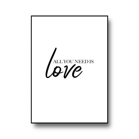 All You Need Is Love Wall Art Quote Print