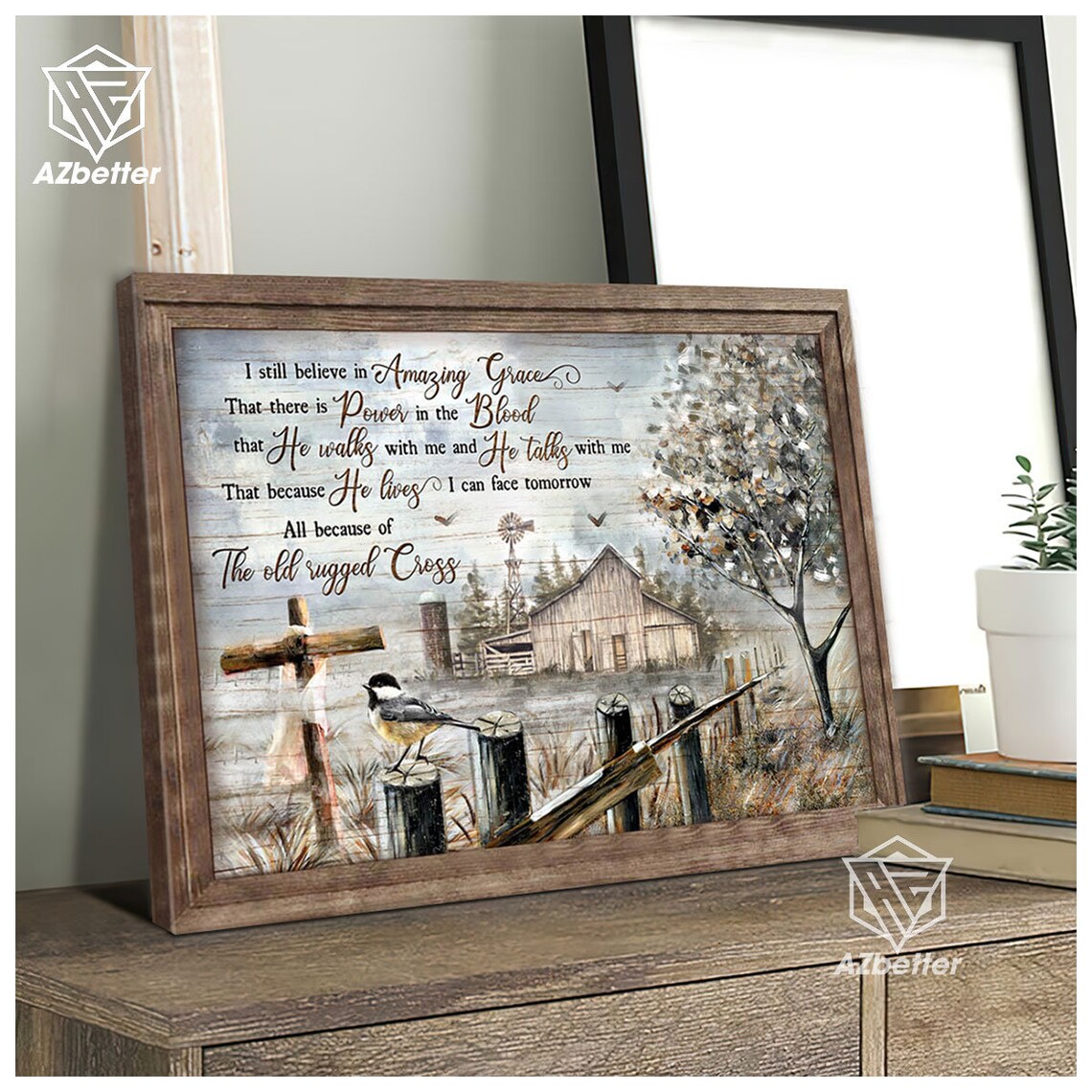 I Still Believe In Amazing Grace Old Rugged Cross Farmhouse Poster - Image 2
