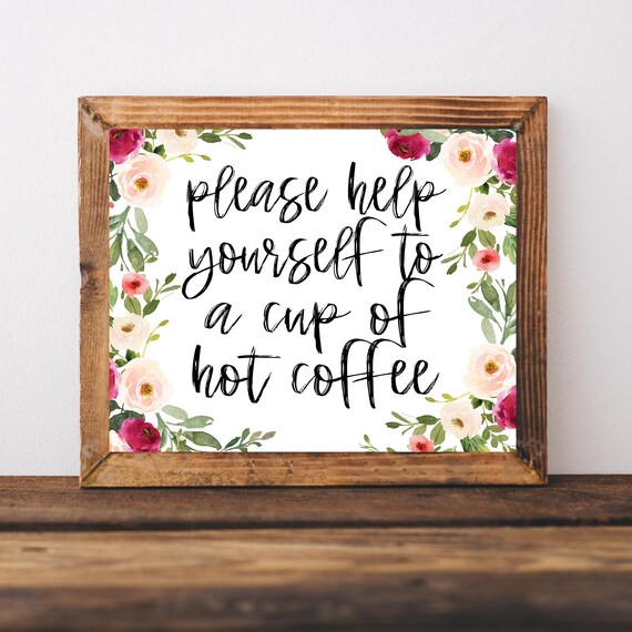 Please Help Yourself To A Cup Of Hot Coffee Floral Coffee Bar Poster