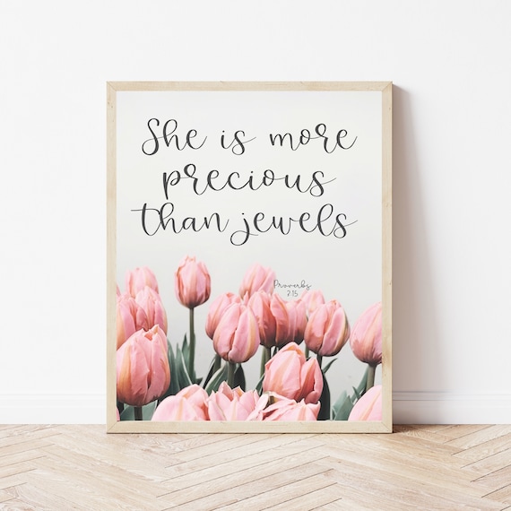 She Is More Precious Than Jewels Proverbs 3:15 Tulip Art Poster