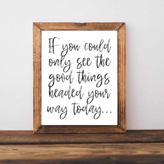 Good Things Headed Your Way Encouragement Therapy Quote Art Poster