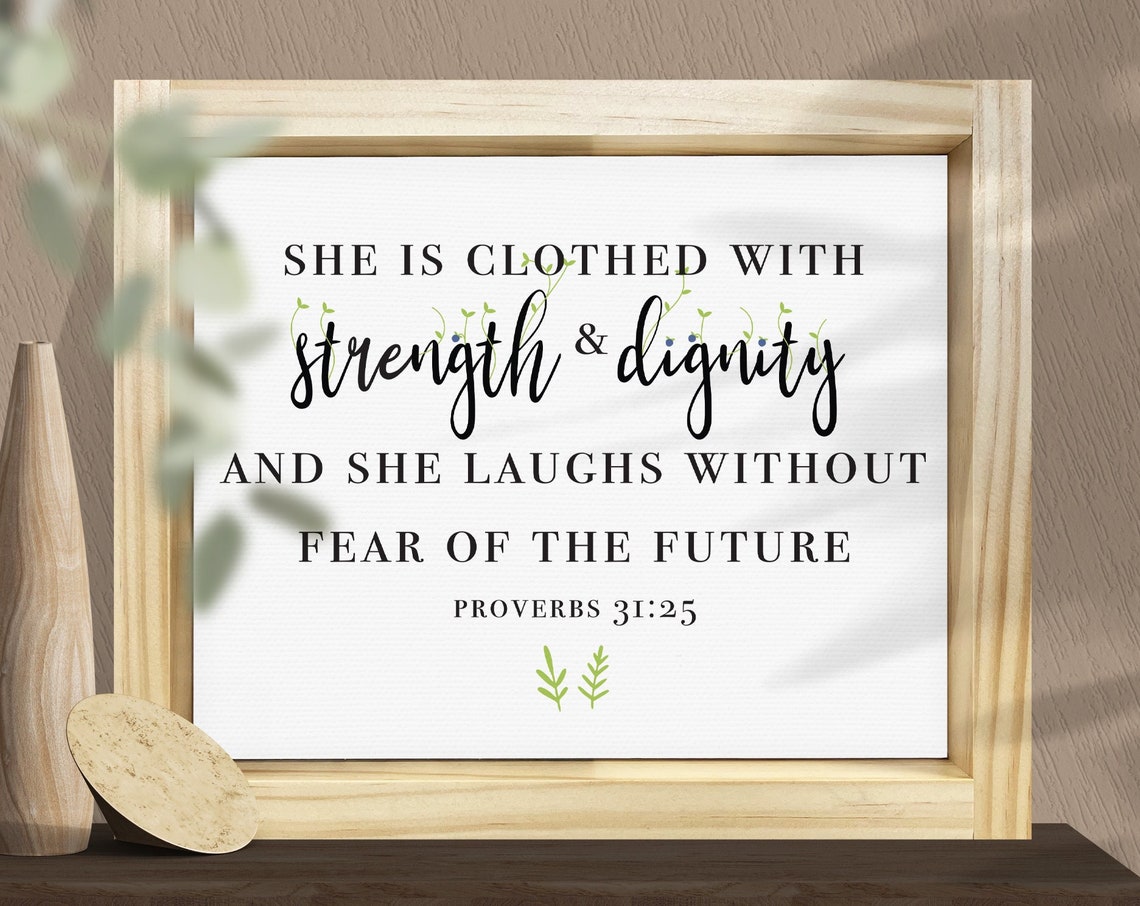 Proverbs 31:25 She Is Clothed With Strength Scripture Wall Art