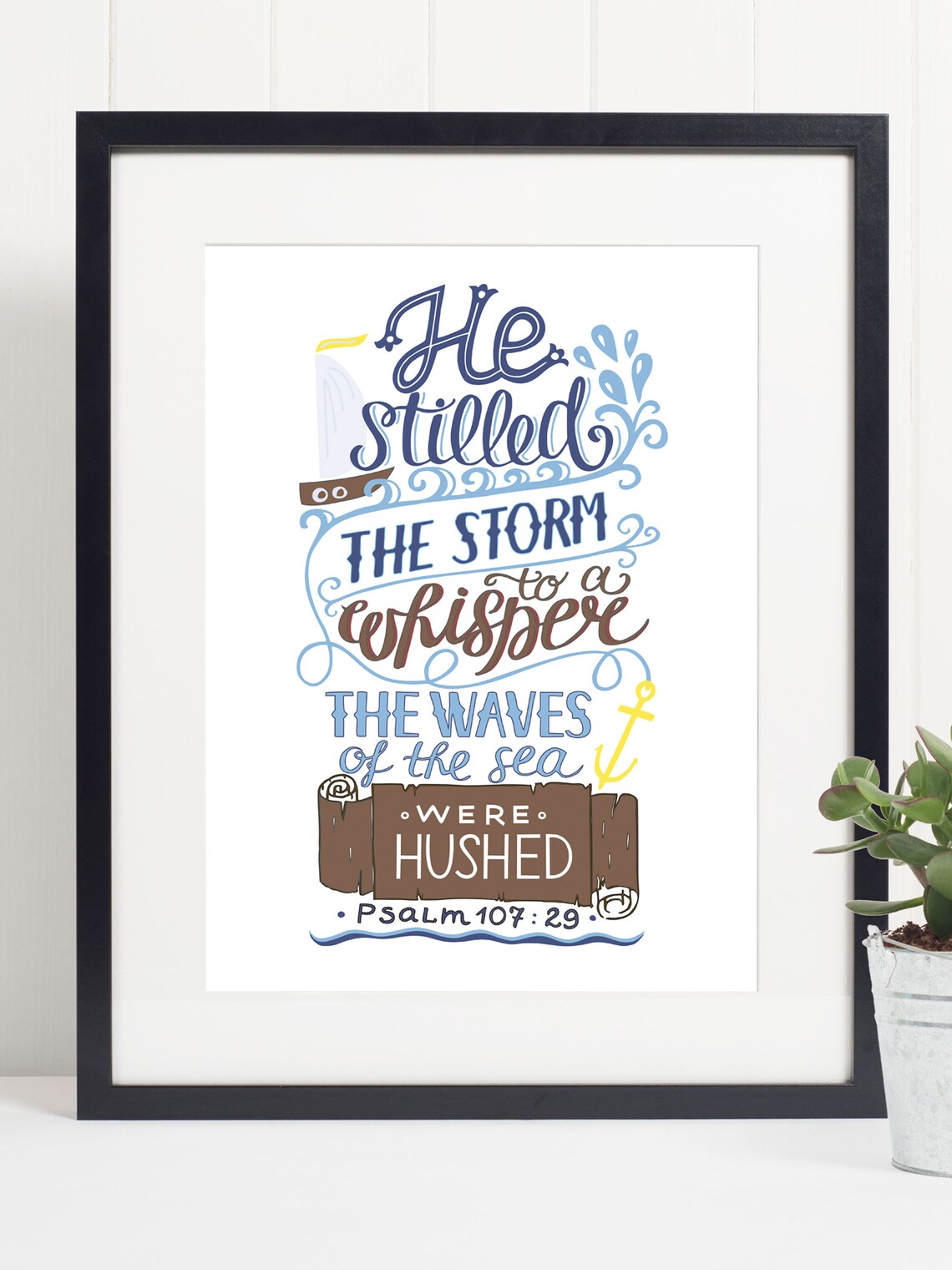 He Stilled The Storm Psalm 107 Verse Nautical Christian Wall Art