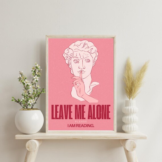 Funny Leave Me Alone Please I Am Reading Pink Book Lover Wall Art Poster
