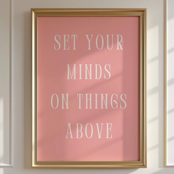Set Your Minds on Things Above Coral Pink Faith Typography Poster