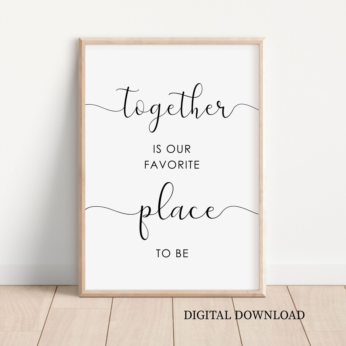 Together Is Our Favorite Place To Be Love Quote Art Print