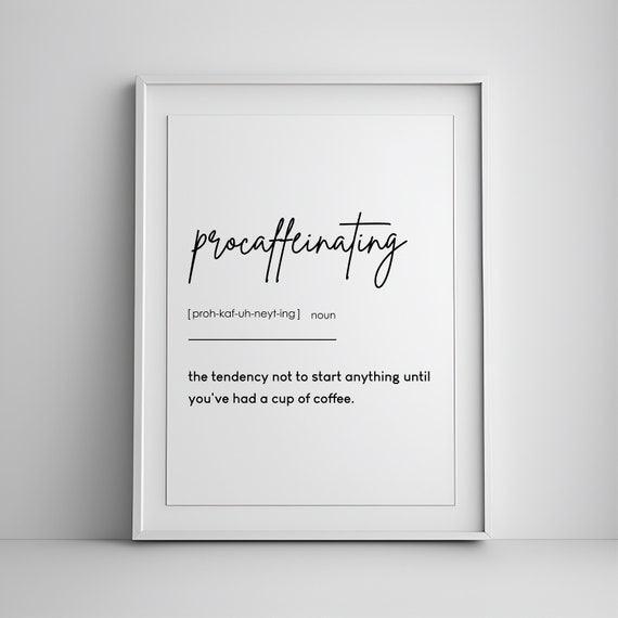 Procaffeinating Definition Print Coffee Wall Art Funny Home Office Decor Kitchen