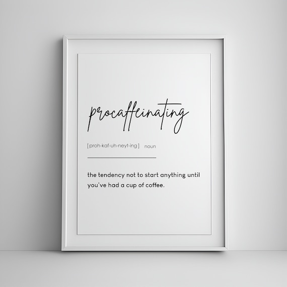Procaffeinating Funny Coffee Definition Kitchen Humor Wall Art
