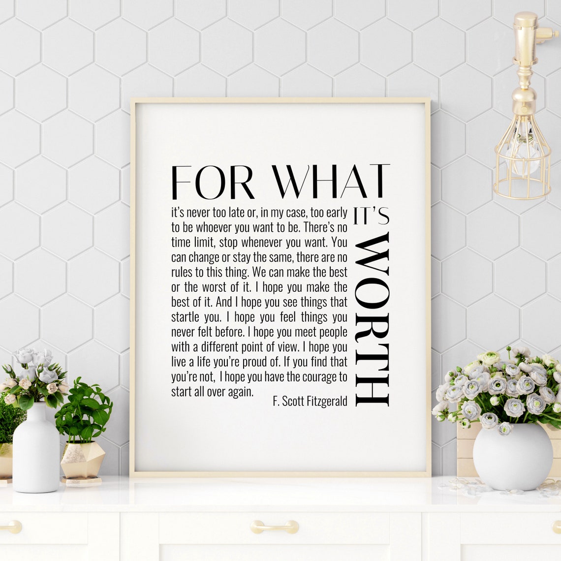 For What Its Worth F Scott Fitzgerald Quote Typography Poster