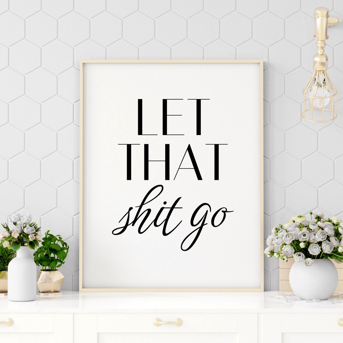 Let That Shit Go Funny Bathroom Quote Elegant Script White Poster