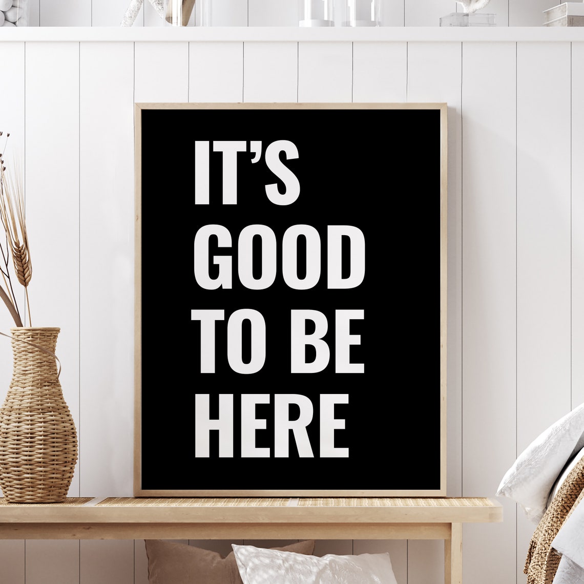 Its Good To Be Here Motivational Quote Black White Modern Poster
