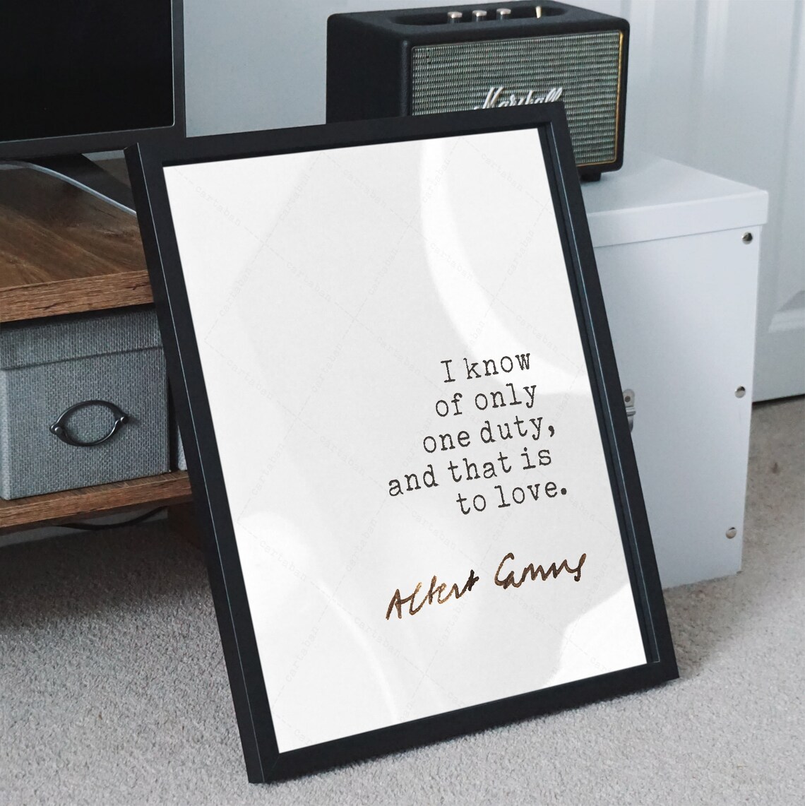 Albert Camus I Know Of Only One Duty And That Is To Love Quote Poster - Image 2