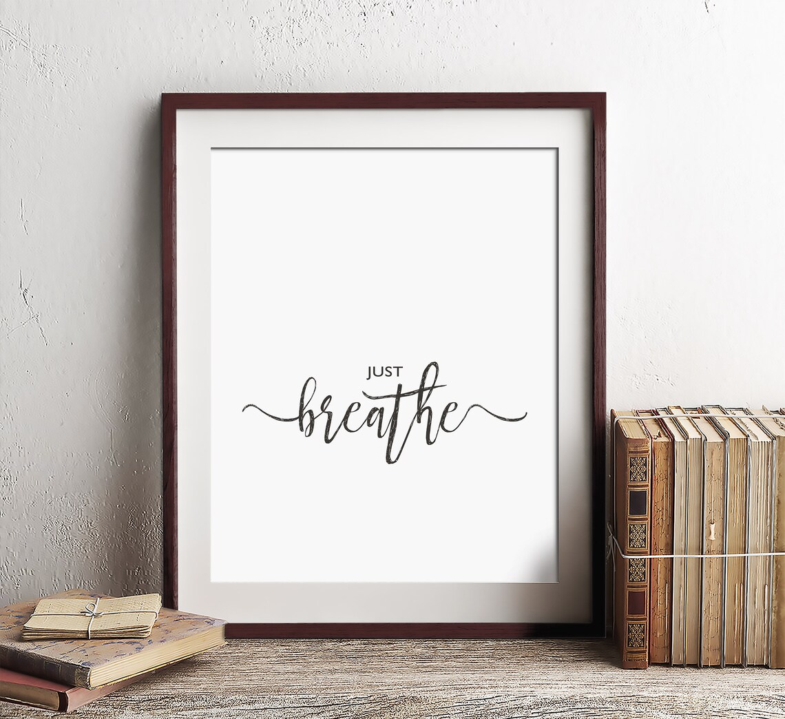 Just Breathe Hand Lettered Calligraphy Quote Print Minimalist Wall Art Poster - Image 3