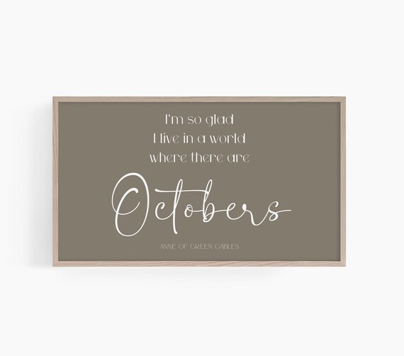So Glad I Live In A World Where There Are Octobers Fall Quote Wall Art