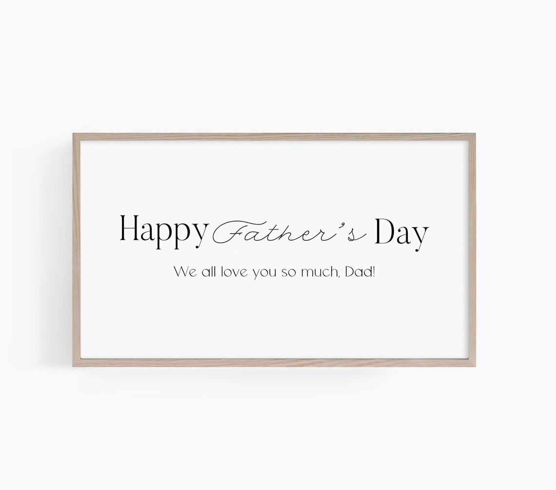 Happy Fathers Day We All Love You So Much Dad Minimalist Poster