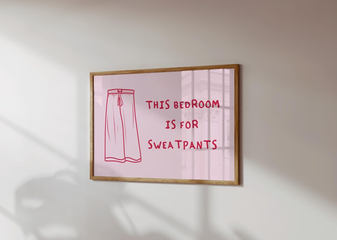 This Bedroom Is For Sweatpants Pink Pants Sketch Cozy Quote Poster - Image 4