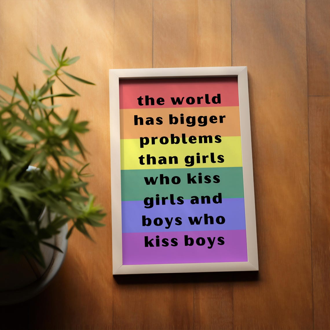 LGBTQ Rainbow Pride Quote The World Has Bigger Problems Poster - Image 5