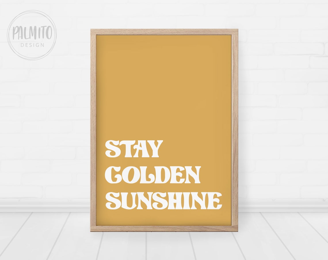 Stay Golden Sunshine Retro Text Mustard Vintage Wall Quote Poster