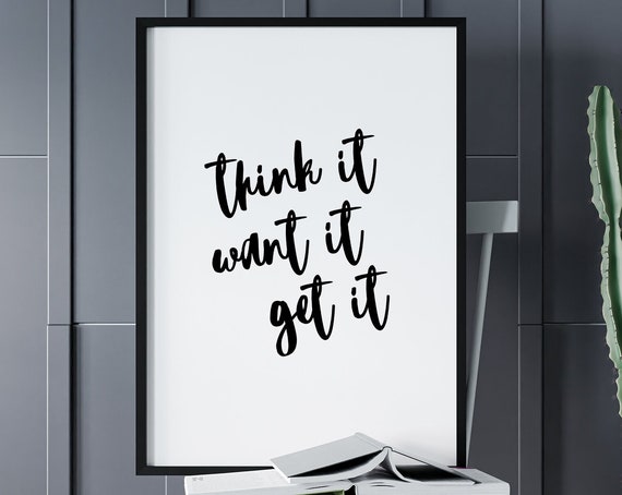 Think It Want It Get It Poster, Motivational Office and Dorm Wall Decor