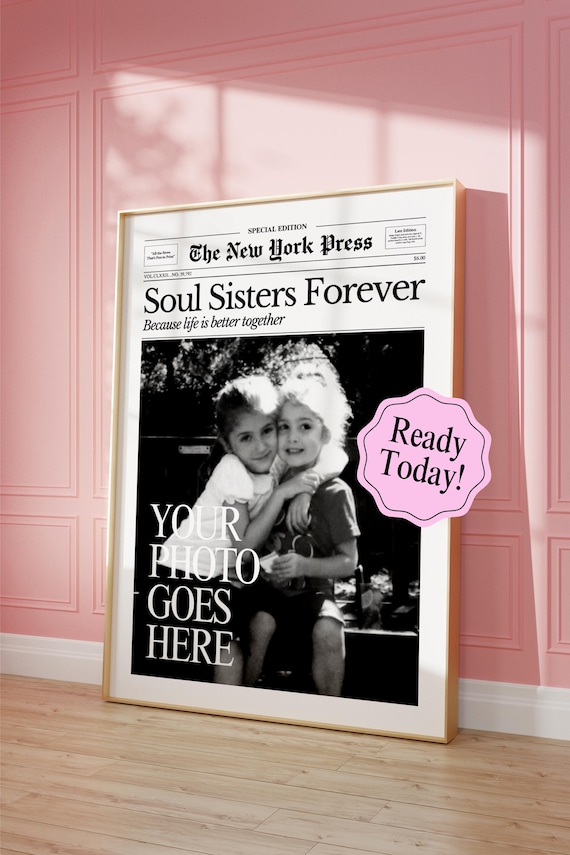 Soul Sisters Forever Custom Photo Newspaper Best Friends Poster