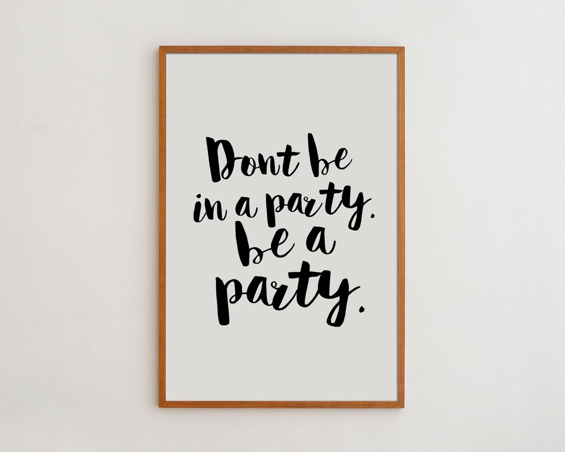 Party Typography Print, Minimalist Quote Art