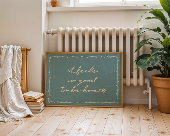 It Feels So Good to Be Home Hand Lettered Cozy Quote Art Poster