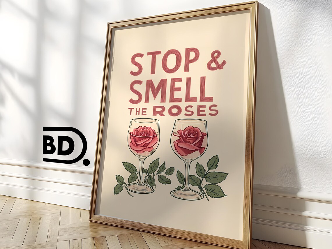 Stop and Smell the Roses Wine Glasses Floral Quote Kitchen Wall Art - Image 3