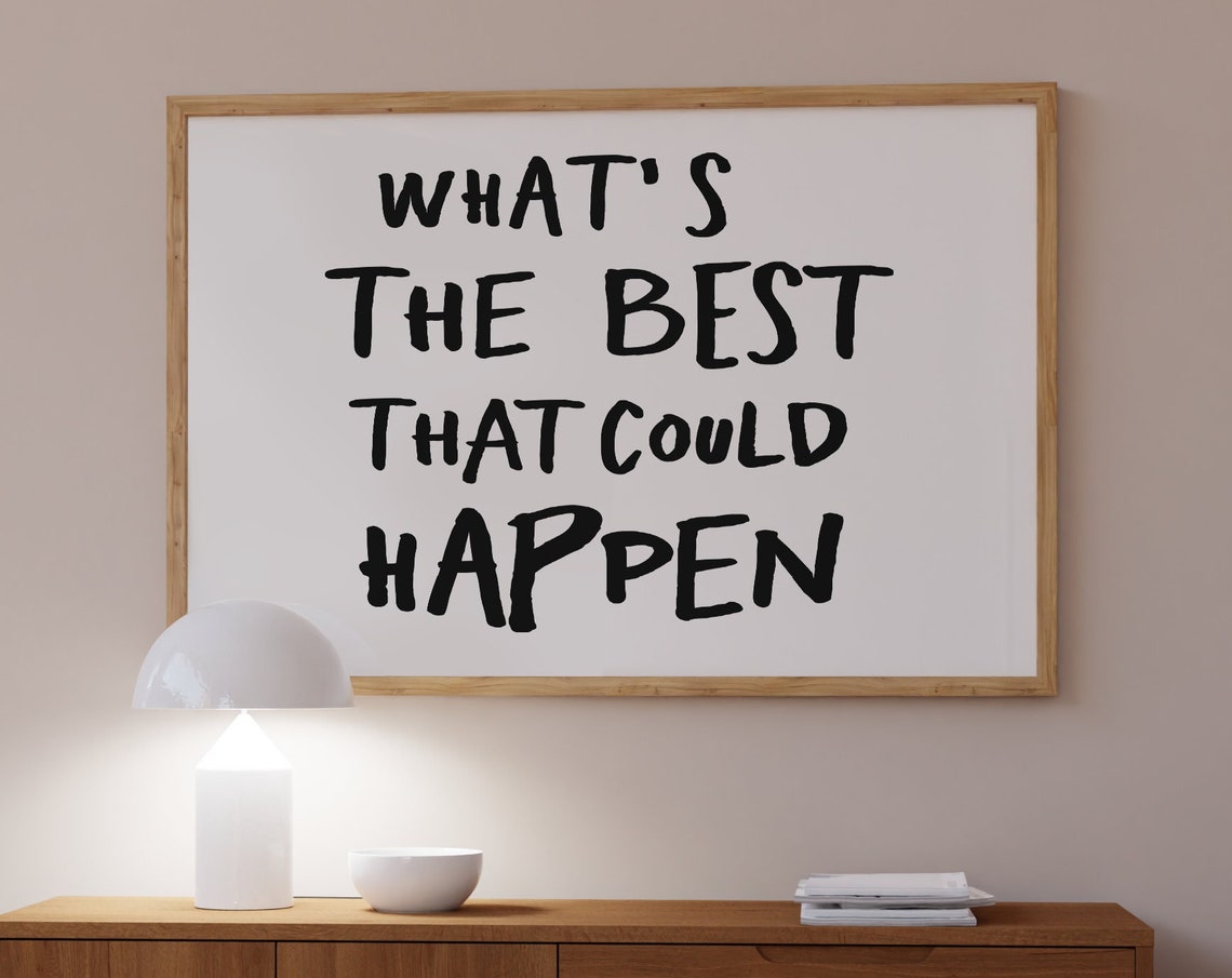 What's The Best That Could Happen Daily Optimistic Quote Poster